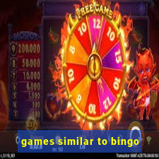 games similar to bingo