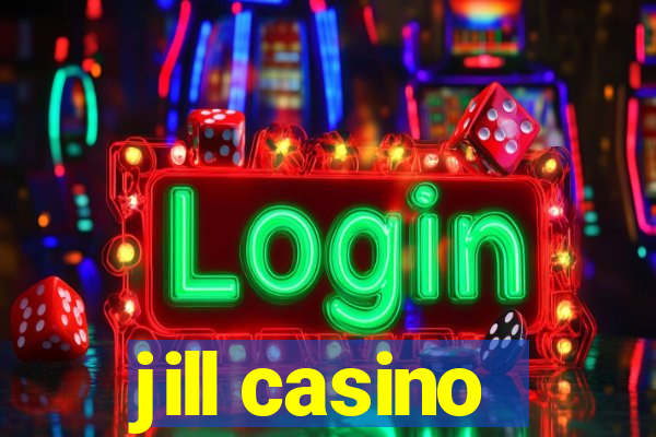 jill casino