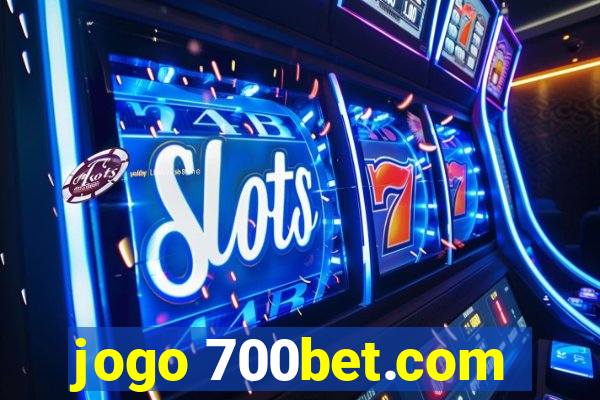 jogo 700bet.com