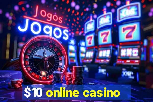 $10 online casino