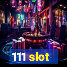 111 slot