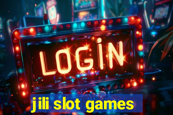 jili slot games