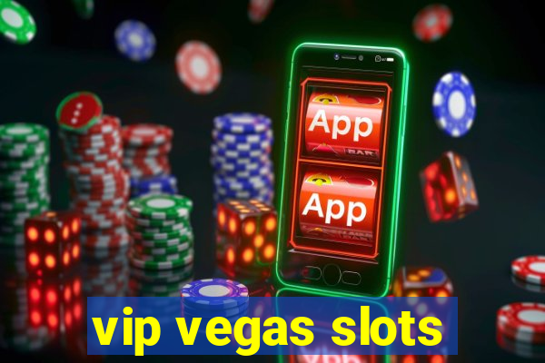 vip vegas slots