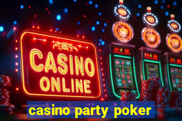 casino party poker