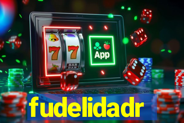 fudelidadr