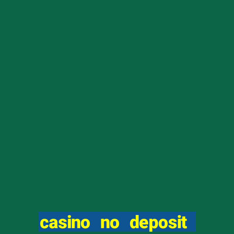 casino no deposit real money