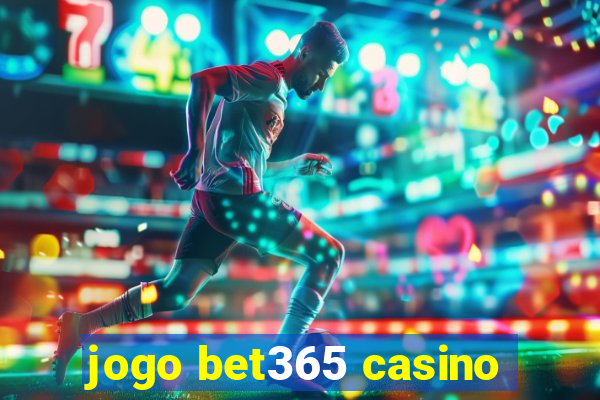 jogo bet365 casino