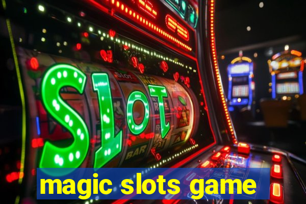 magic slots game