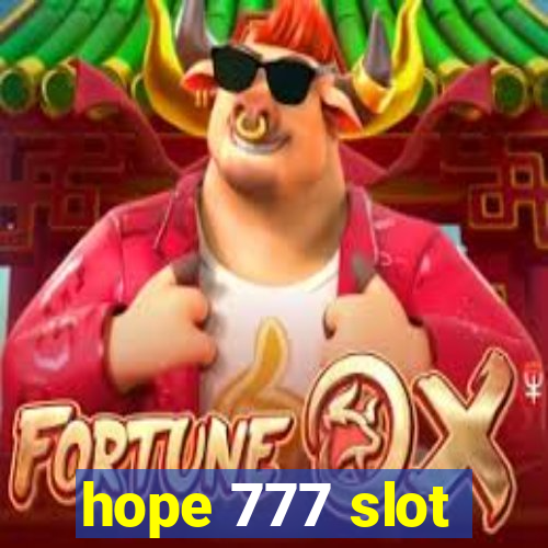 hope 777 slot