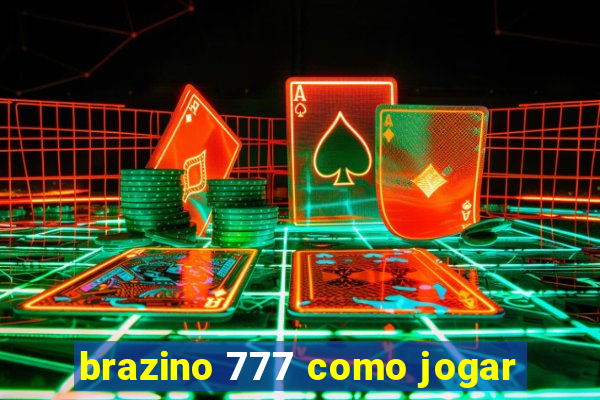 brazino 777 como jogar