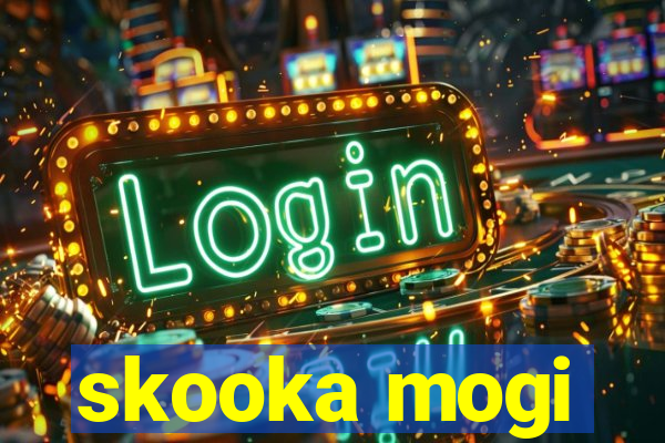 skooka mogi