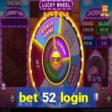 bet 52 login