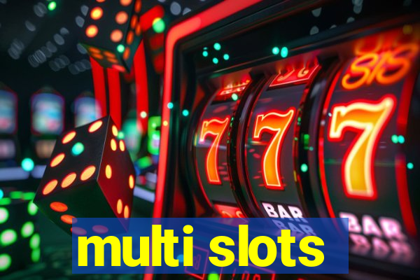 multi slots