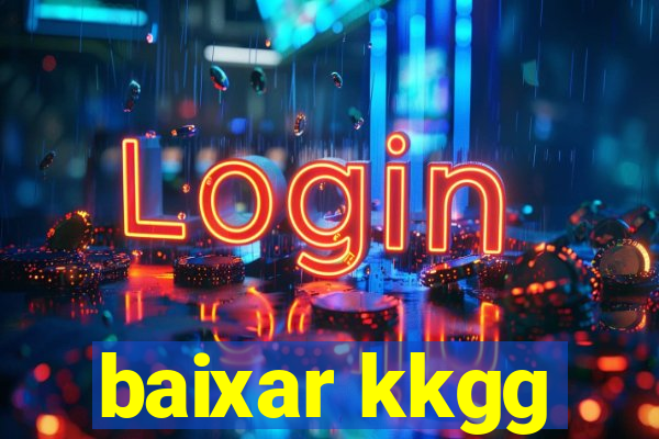 baixar kkgg