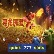 quick 777 slots paga mesmo