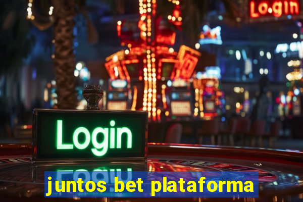 juntos bet plataforma