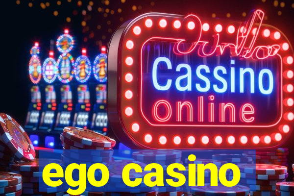 ego casino