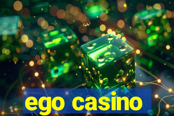 ego casino