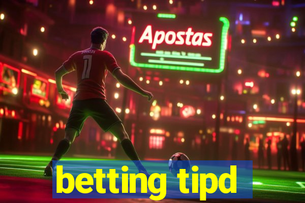 betting tipd