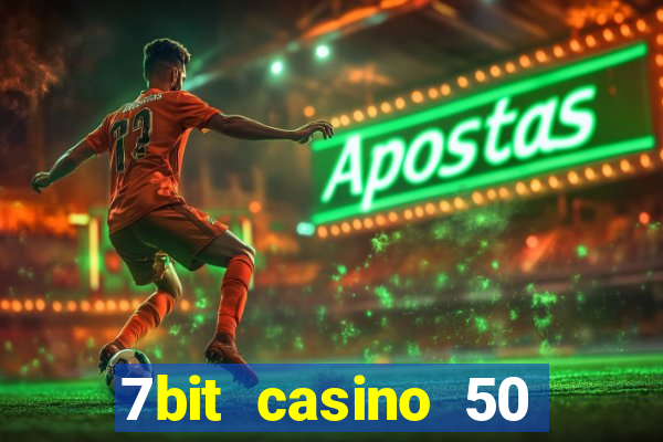 7bit casino 50 free spins