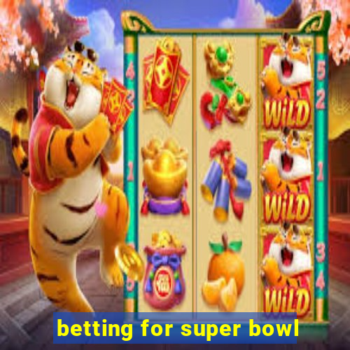 betting for super bowl