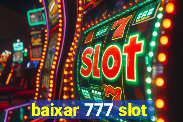 baixar 777 slot