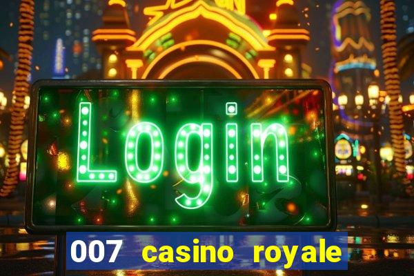 007 casino royale abertura mensagem