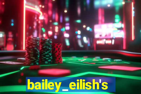 bailey_eilish's