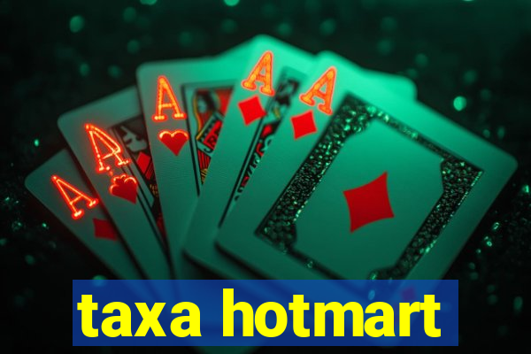 taxa hotmart