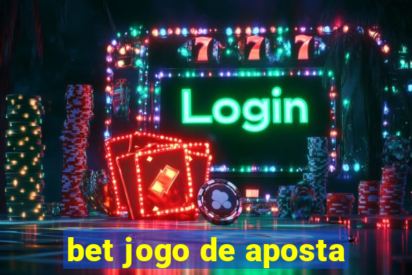 bet jogo de aposta