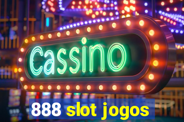 888 slot jogos