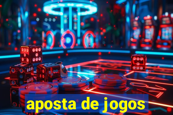 aposta de jogos