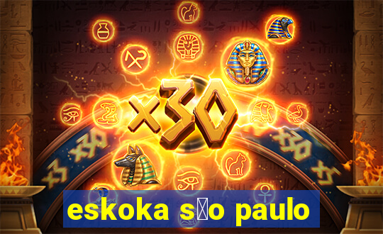 eskoka s茫o paulo