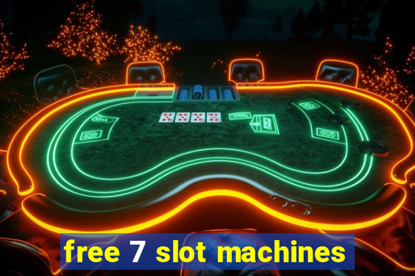 free 7 slot machines