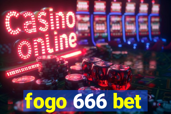 fogo 666 bet