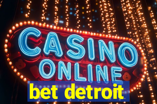 bet detroit