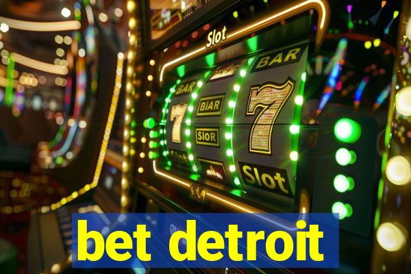 bet detroit