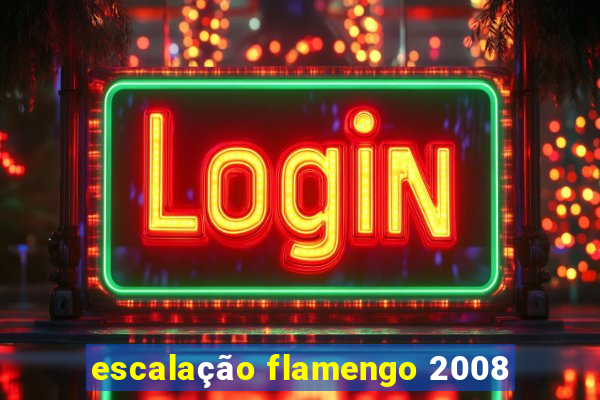 escalação flamengo 2008