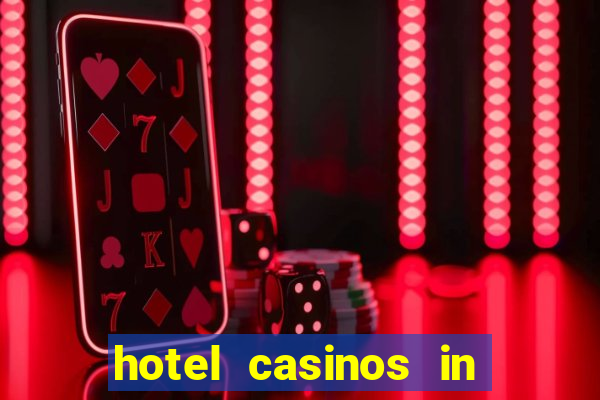 hotel casinos in las vegas