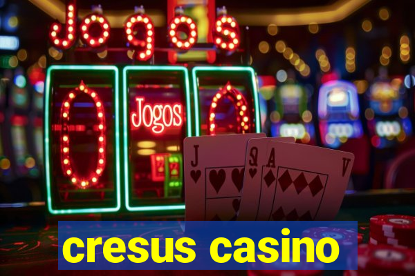 cresus casino