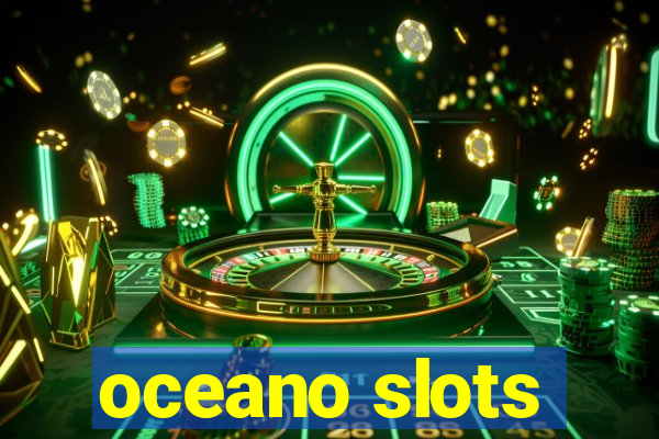 oceano slots