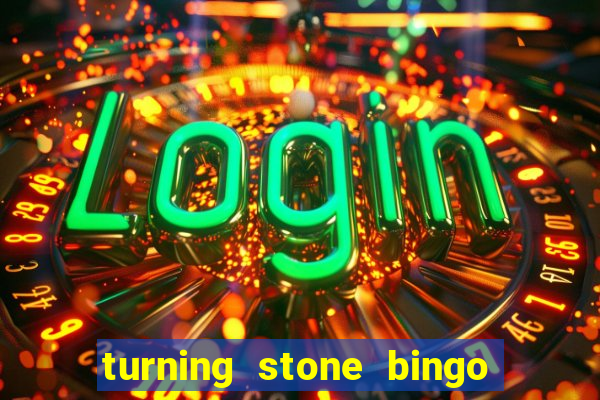 turning stone bingo daily schedule