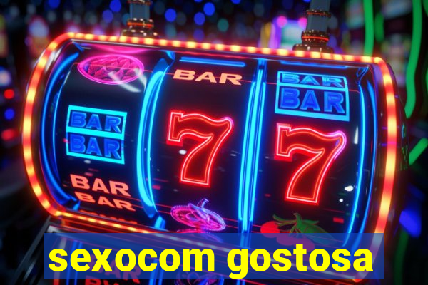 sexocom gostosa