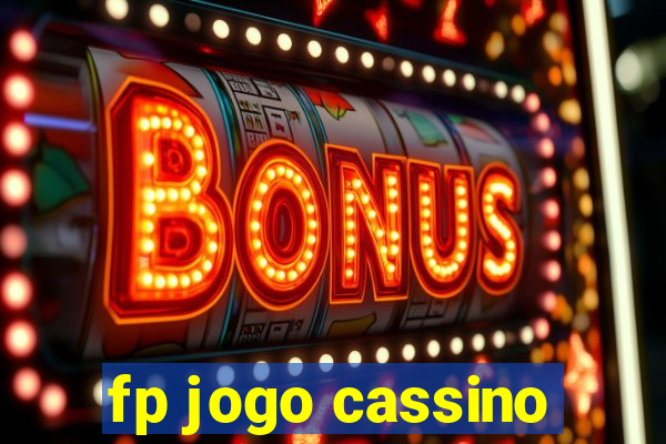 fp jogo cassino