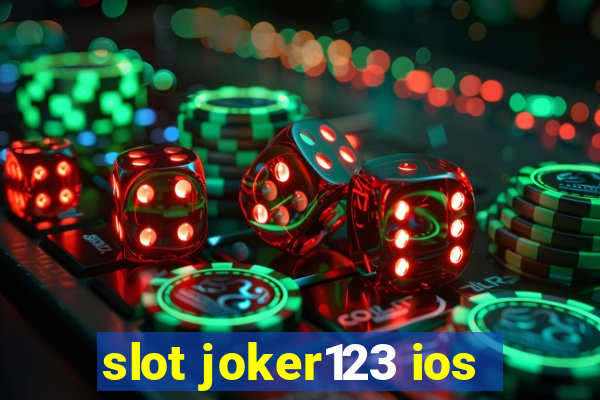 slot joker123 ios