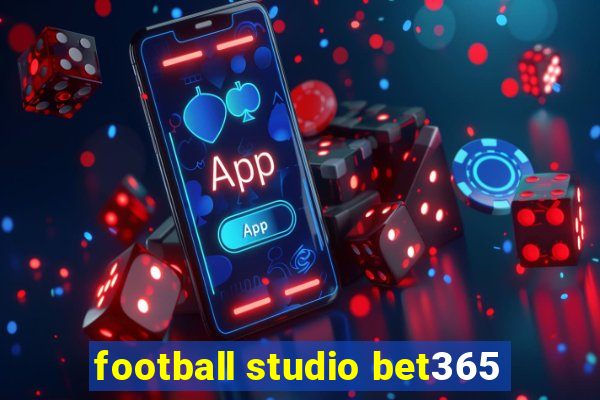 football studio bet365