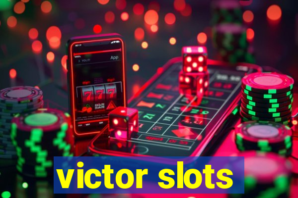 victor slots