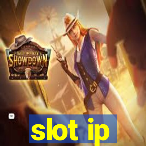 slot ip