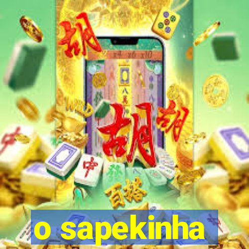 o sapekinha