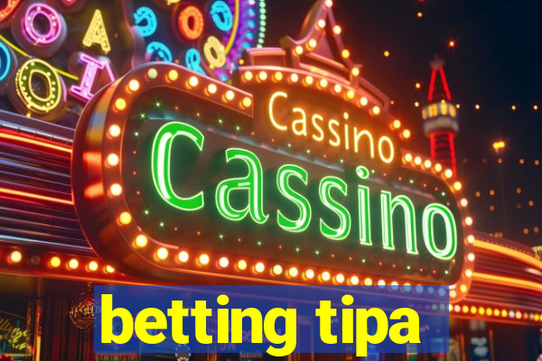 betting tipa